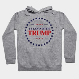 I Stand With Trump Hoodie